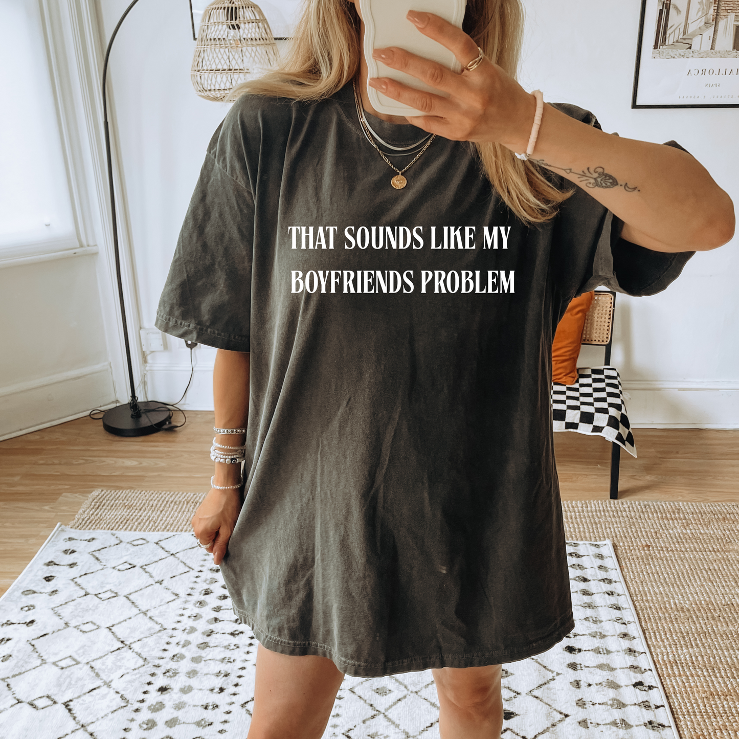 That sounds like my boyfriends problem Shirt