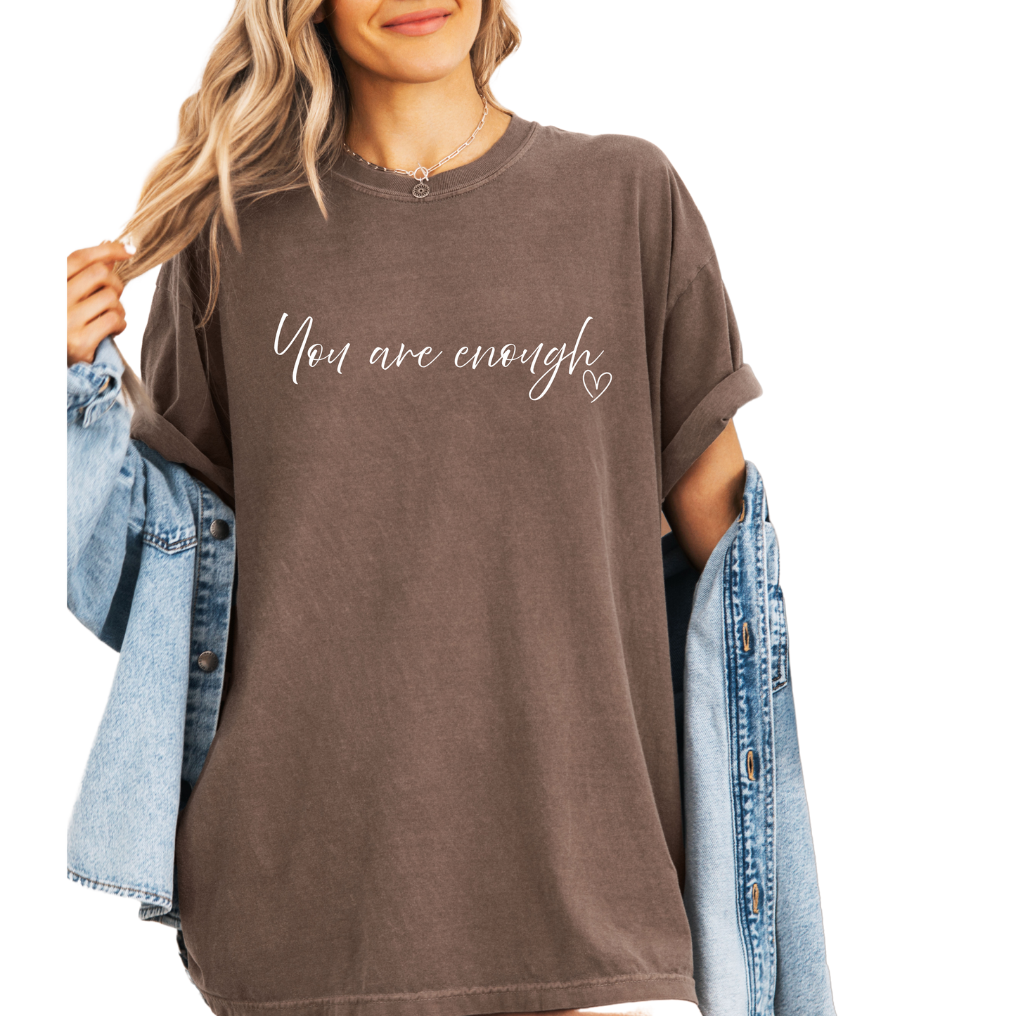 You are enough shirt