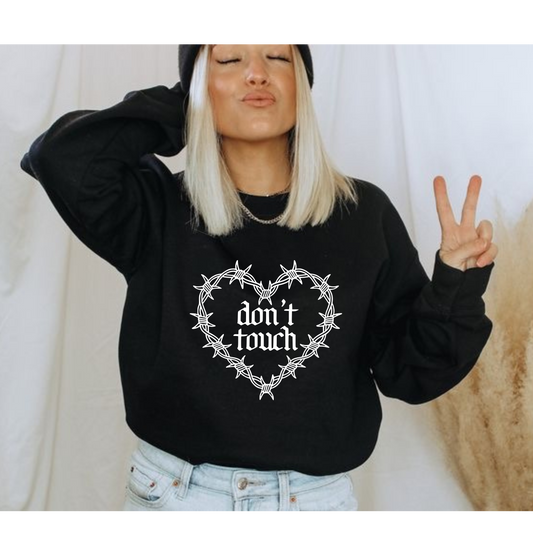 Don't Touch sweatshirt