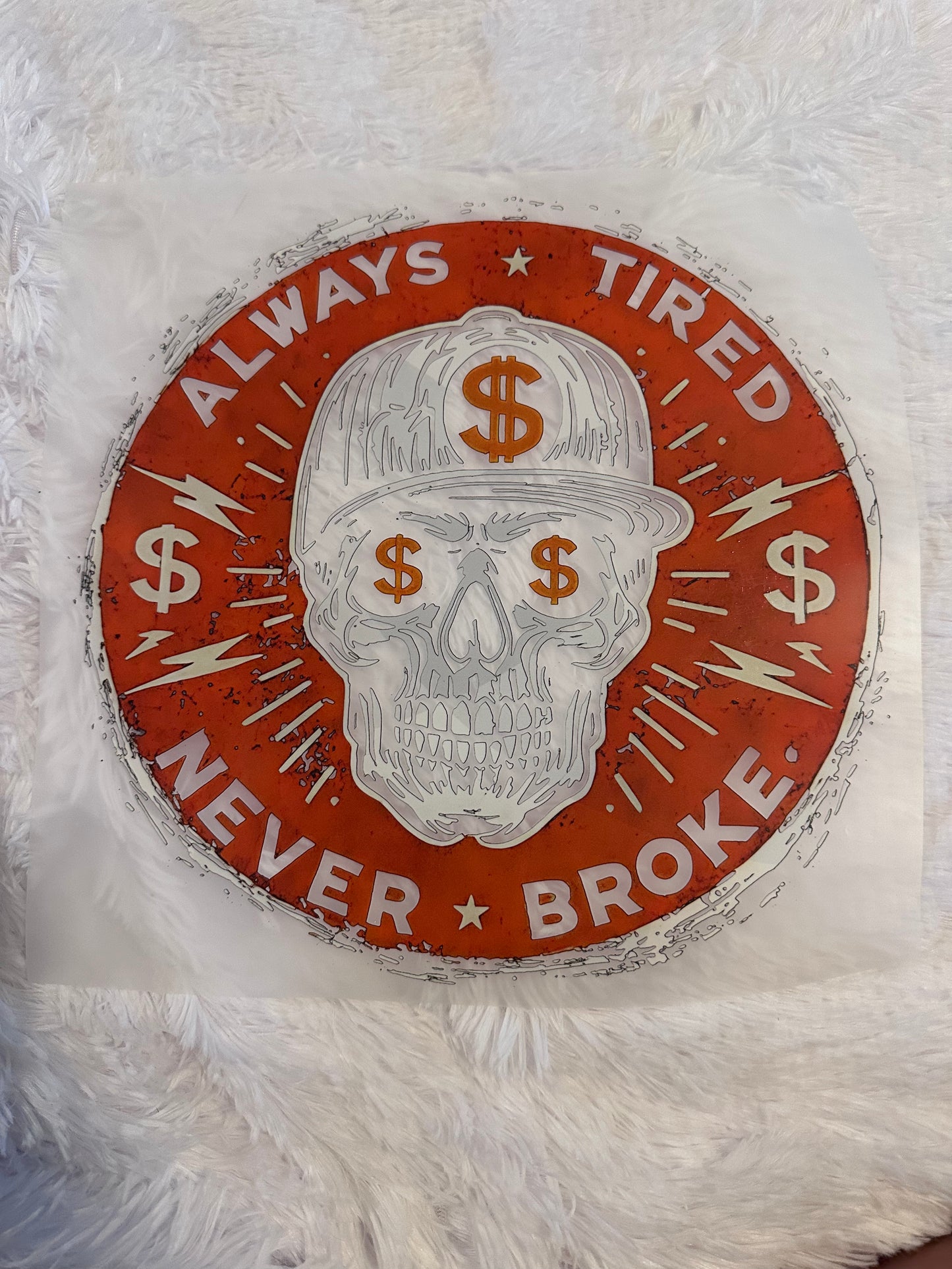 Always tired never broke image